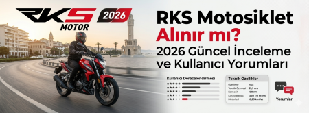 RKS Motosiklet Alınır mı? 2026 Güncel İnceleme ve Kullanıcı Yorumları